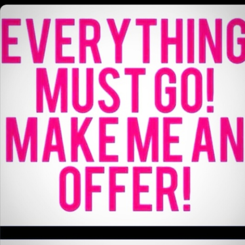 Everything must go!